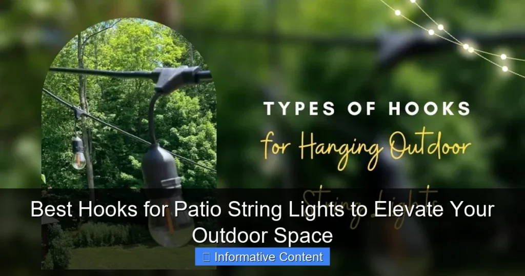 Best Hooks for Patio String Lights to Elevate Your Outdoor Space
