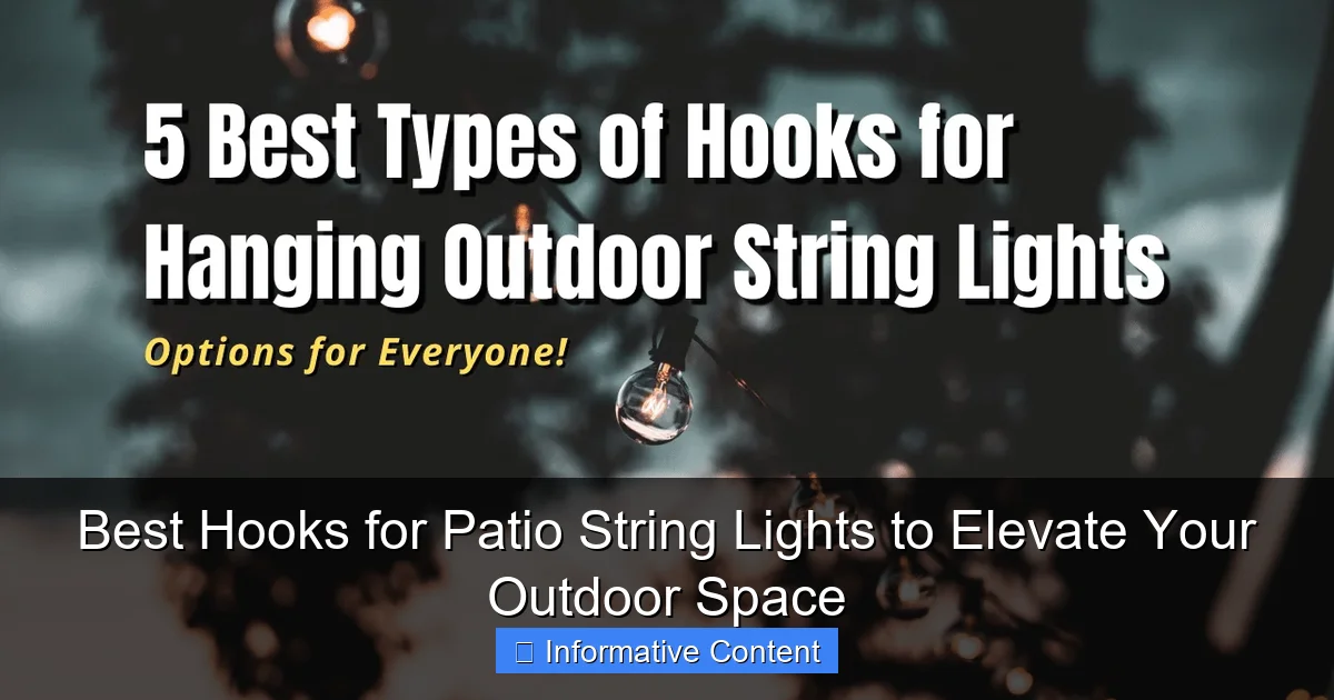 Best Hooks for Patio String Lights to Elevate Your Outdoor Space