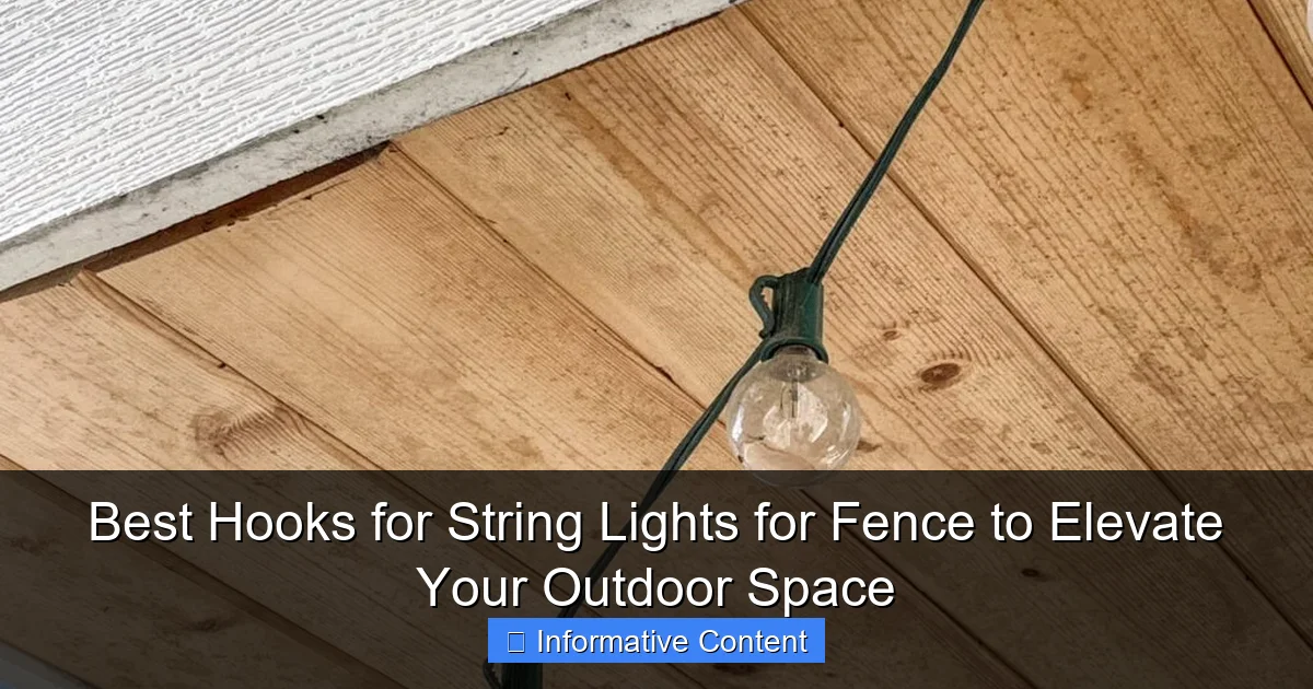 Best Hooks for String Lights for Fence to Elevate Your Outdoor Space
