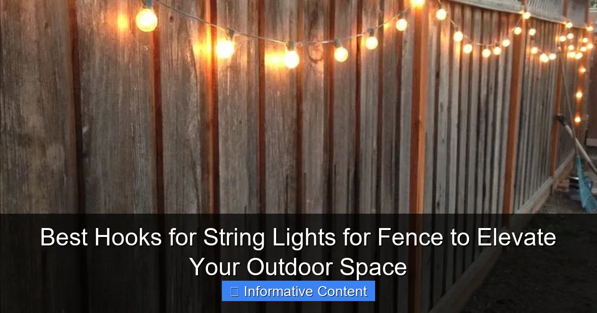 Best Hooks for String Lights for Fence to Elevate Your Outdoor Space