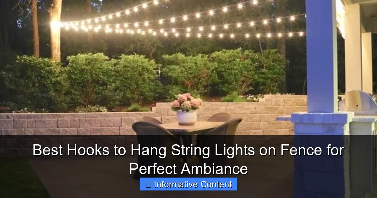 Best Hooks to Hang String Lights on Fence for Perfect Ambiance