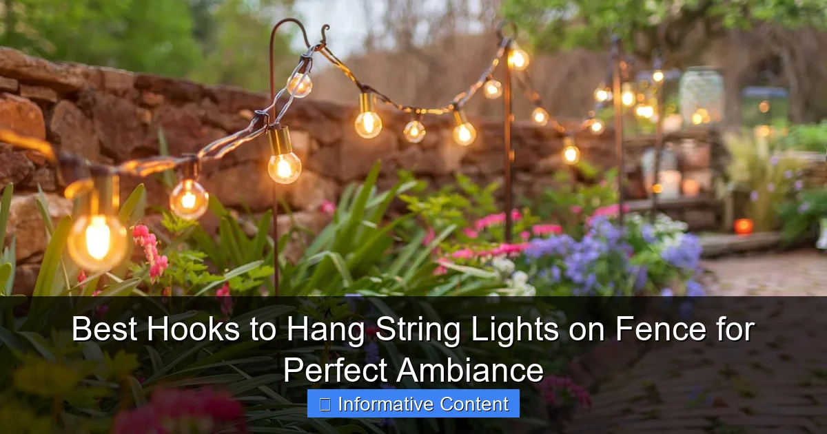 Best Hooks to Hang String Lights on Fence for Perfect Ambiance