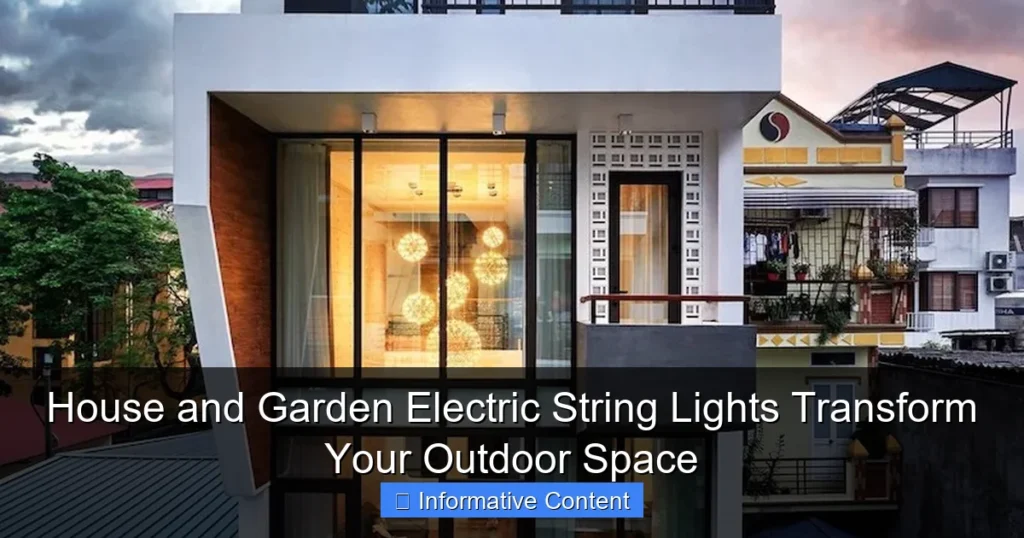 House and Garden Electric String Lights Transform Your Outdoor Space