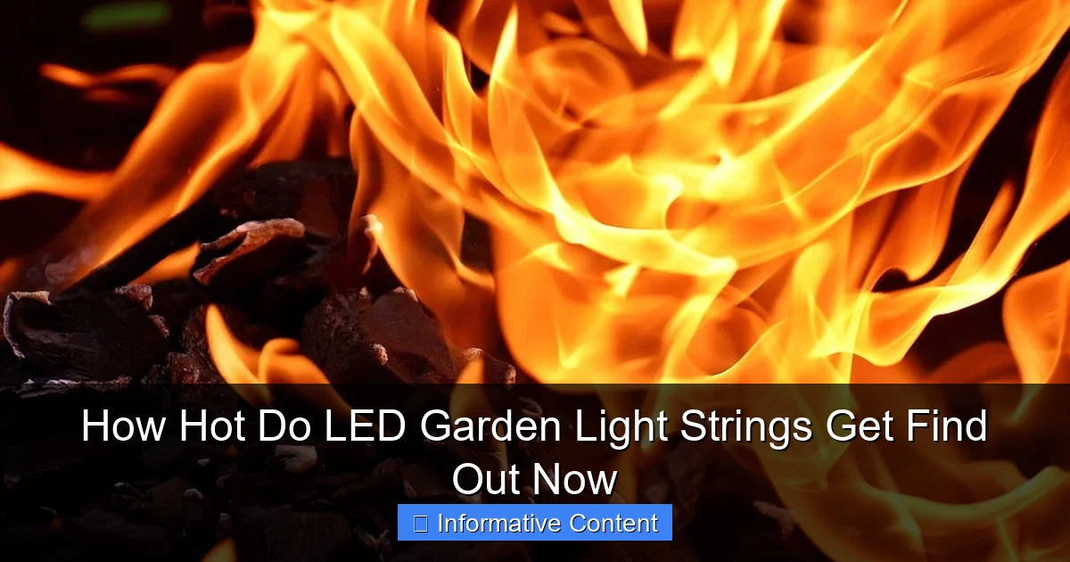How Hot Do LED Garden Light Strings Get Find Out Now