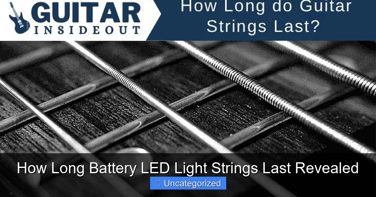 How Long Battery LED Light Strings Last Revealed