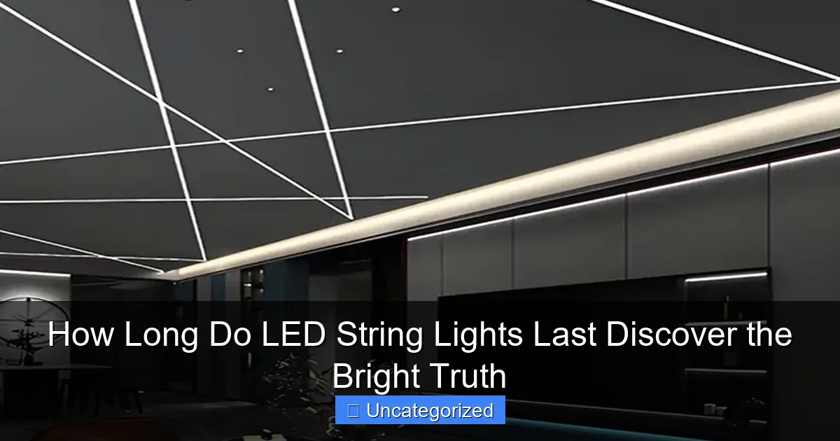 How Long Do LED String Lights Last Discover the Bright Truth
