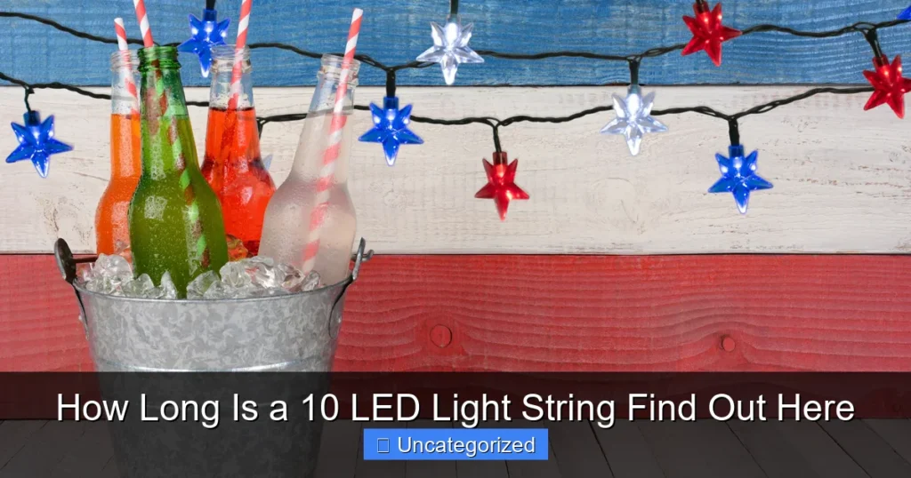 How Long Is a 10 LED Light String Find Out Here