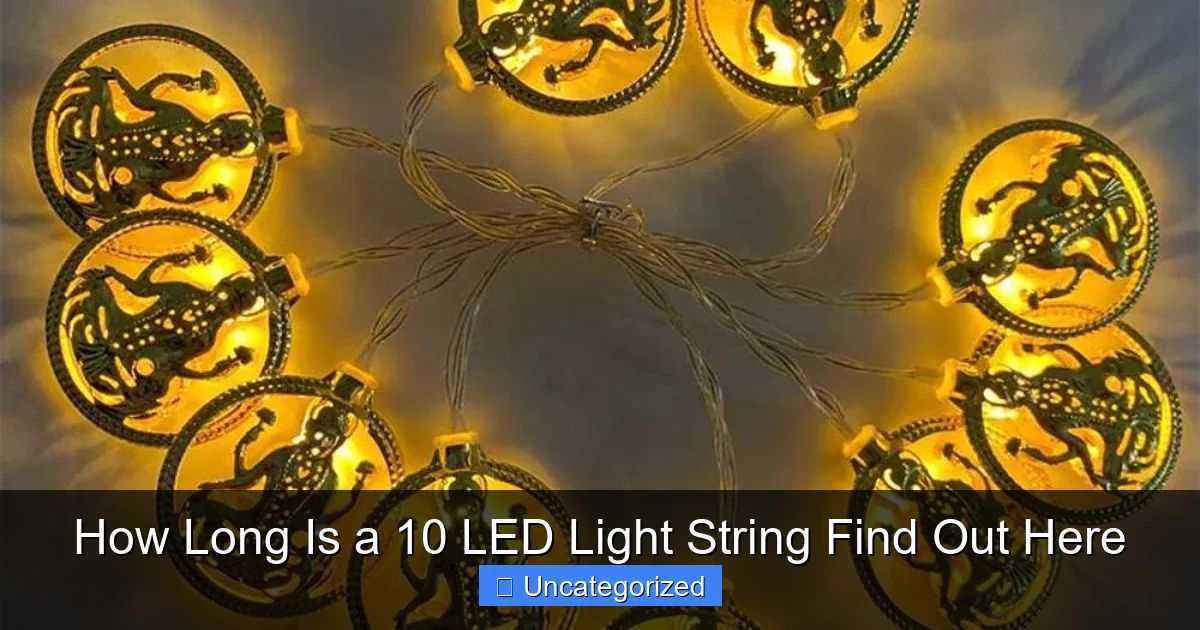 How Long Is a 10 LED Light String Find Out Here