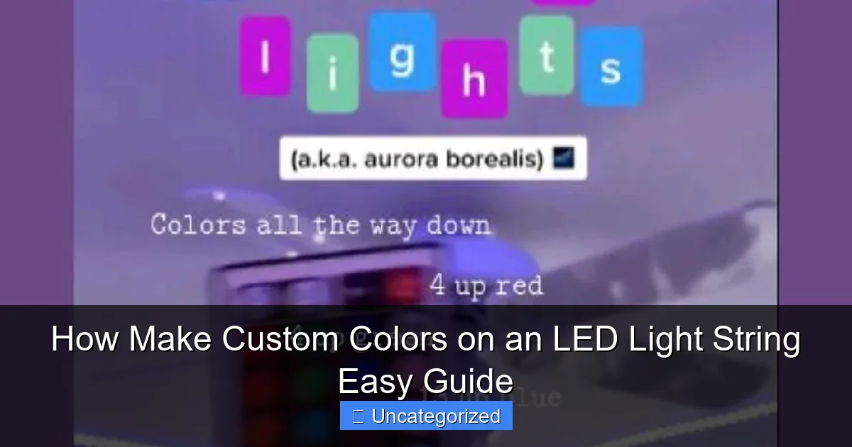 How Make Custom Colors on an LED Light String Easy Guide