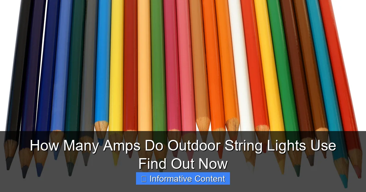 How Many Amps Do Outdoor String Lights Use Find Out Now