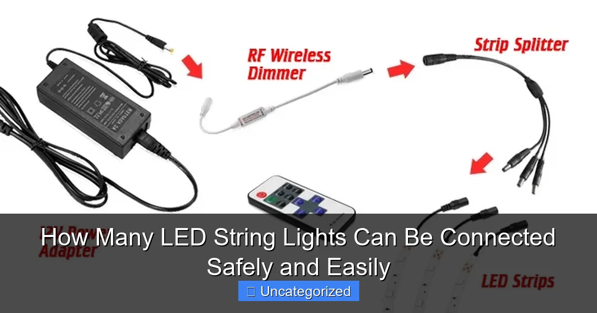 How Many LED String Lights Can Be Connected Safely and Easily