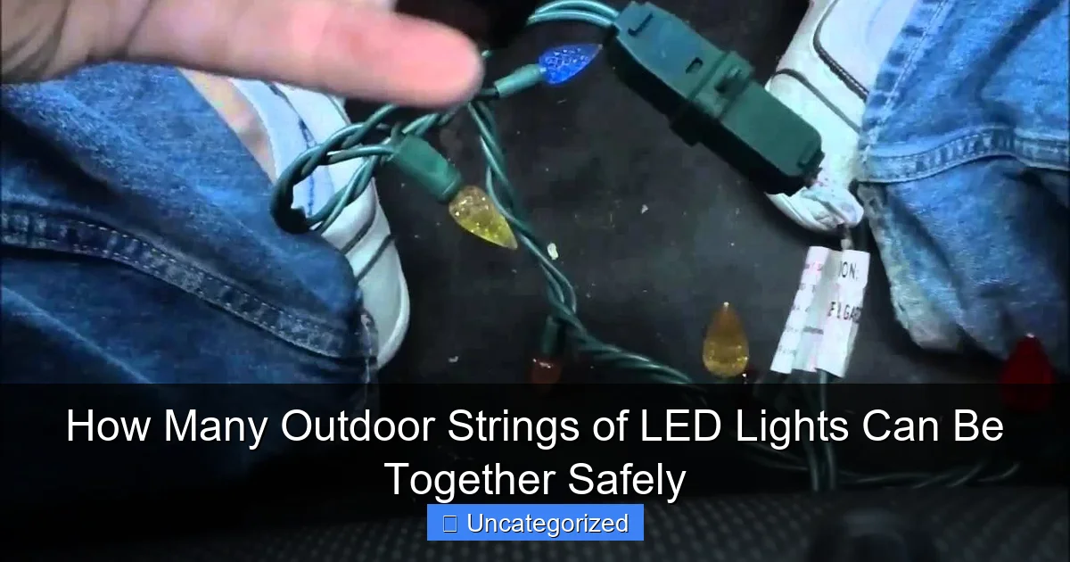 How Many Outdoor Strings of LED Lights Can Be Together Safely