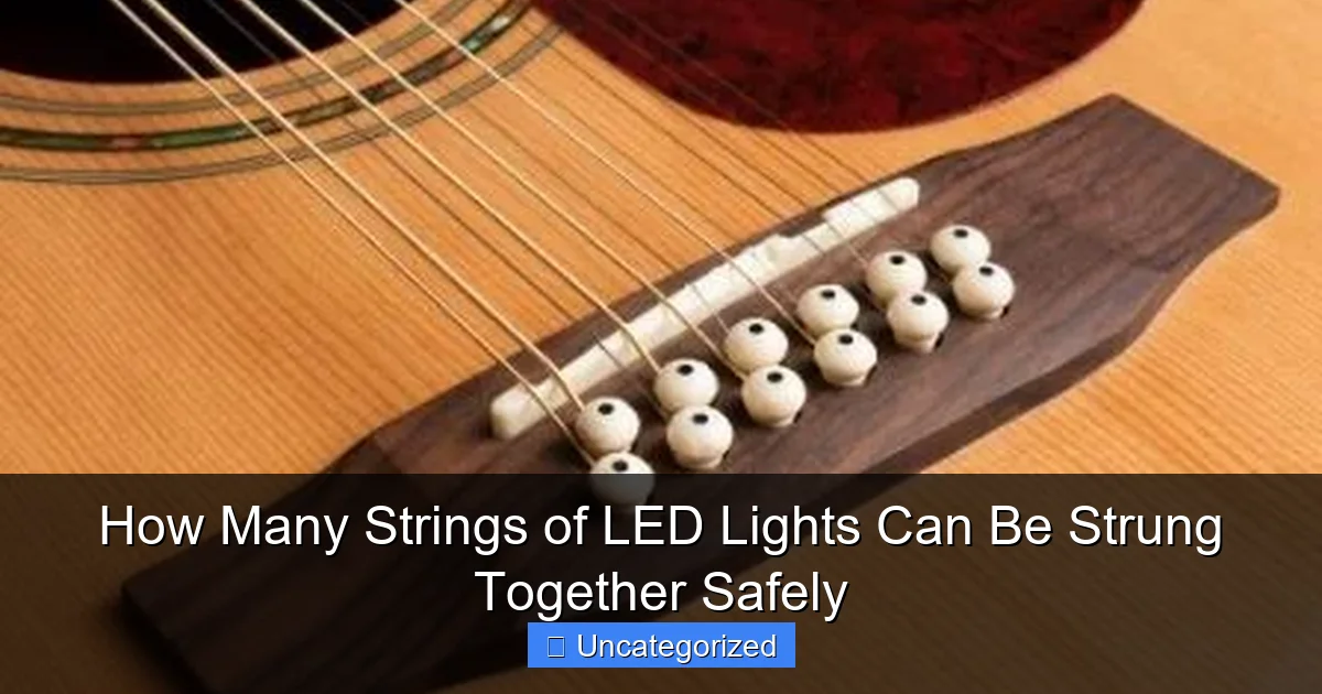 How Many Strings of LED Lights Can Be Strung Together Safely