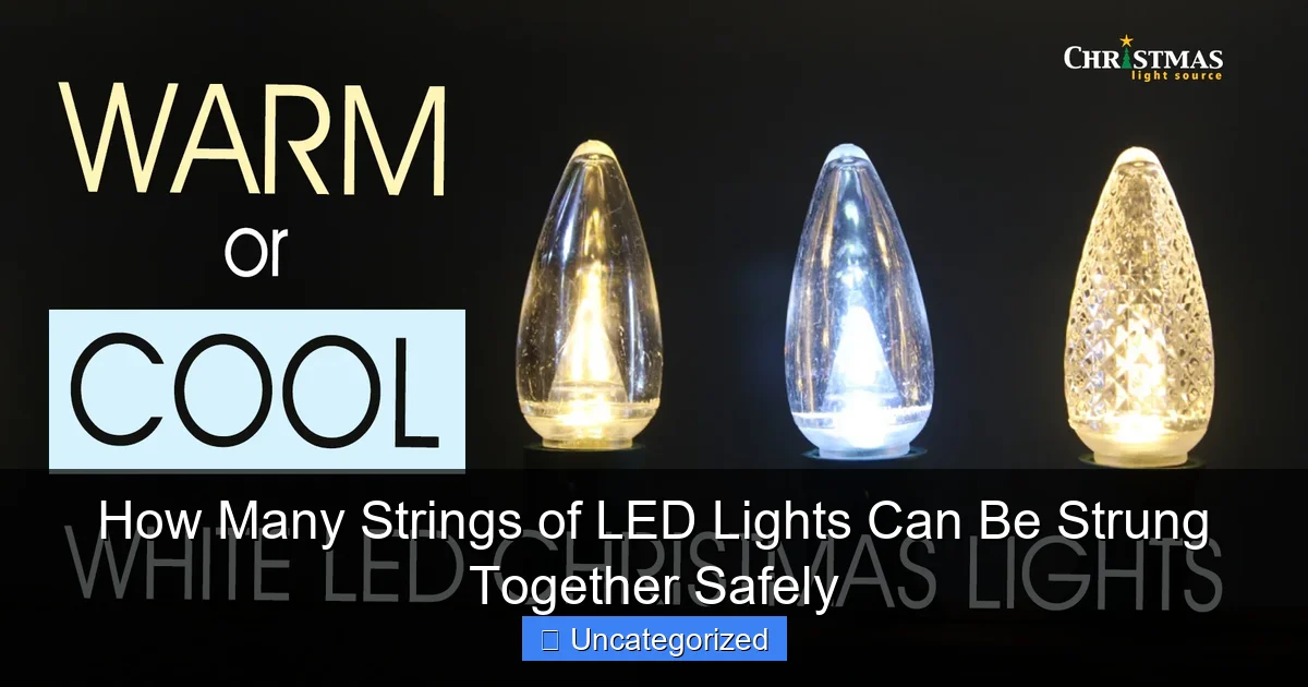 How Many Strings of LED Lights Can Be Strung Together Safely