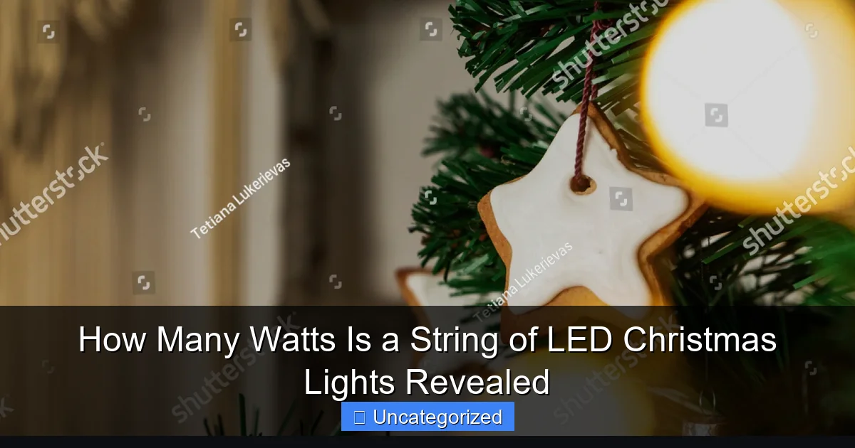 How Many Watts Is a String of LED Christmas Lights Revealed