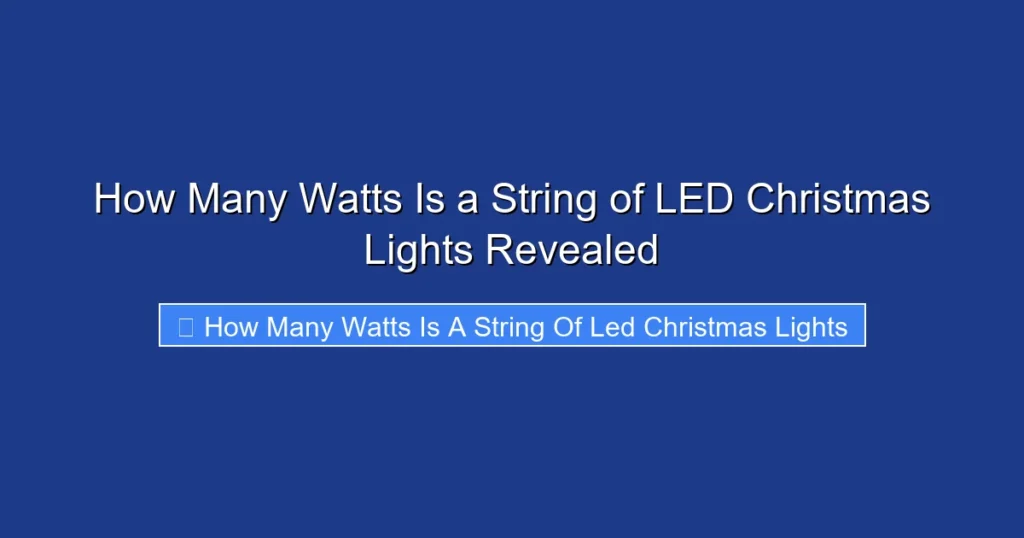 How Many Watts Is a String of LED Christmas Lights Revealed