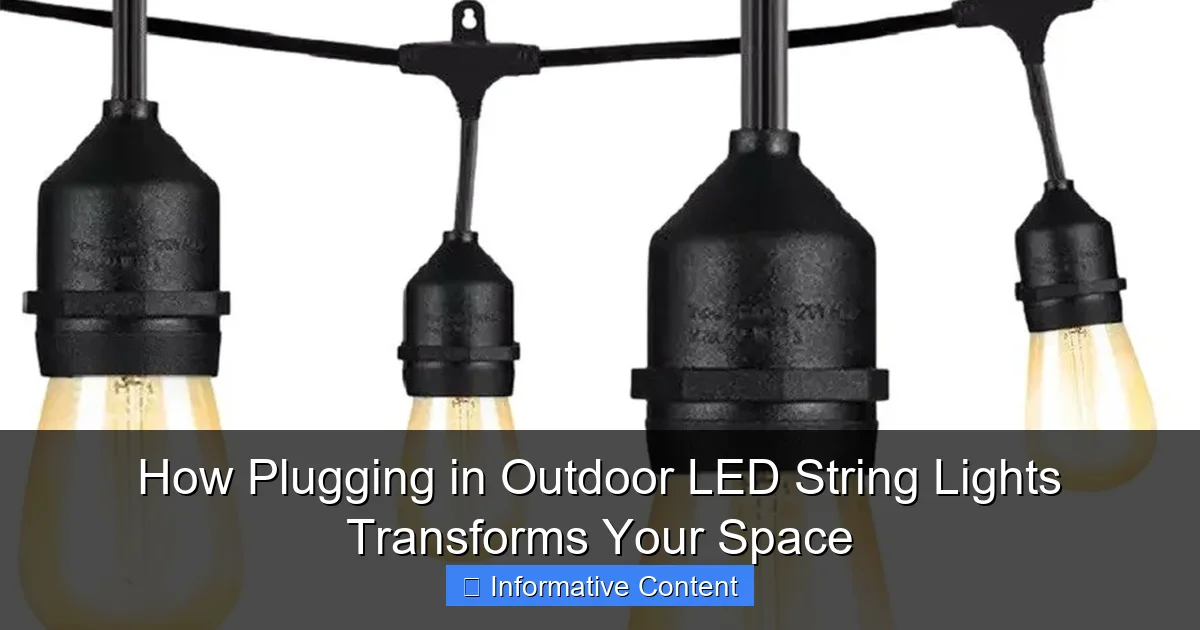 How Plugging in Outdoor LED String Lights Transforms Your Space