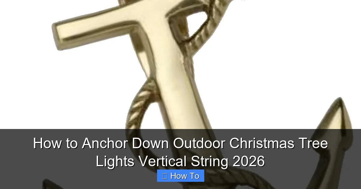 How to Anchor Down Outdoor Christmas Tree Lights Vertical String 2026