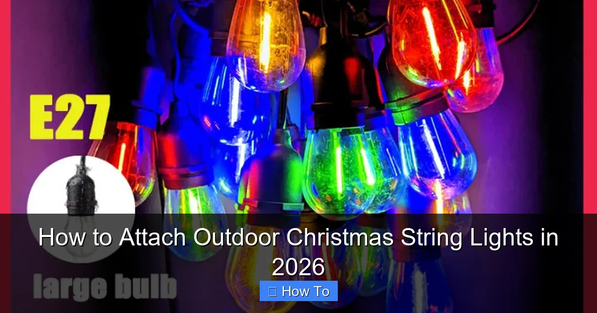 How to Attach Outdoor Christmas String Lights in 2026