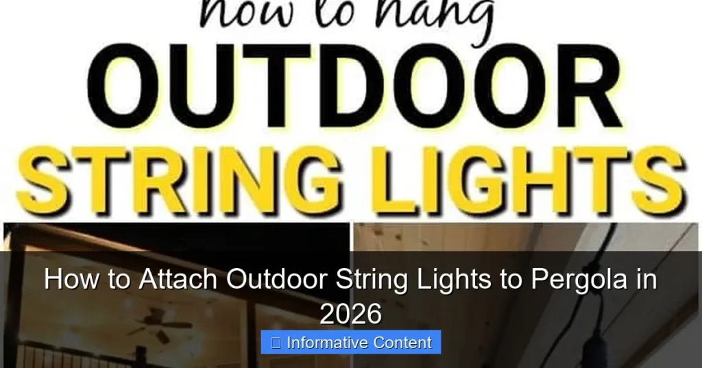 How to Attach Outdoor String Lights to Pergola in 2026