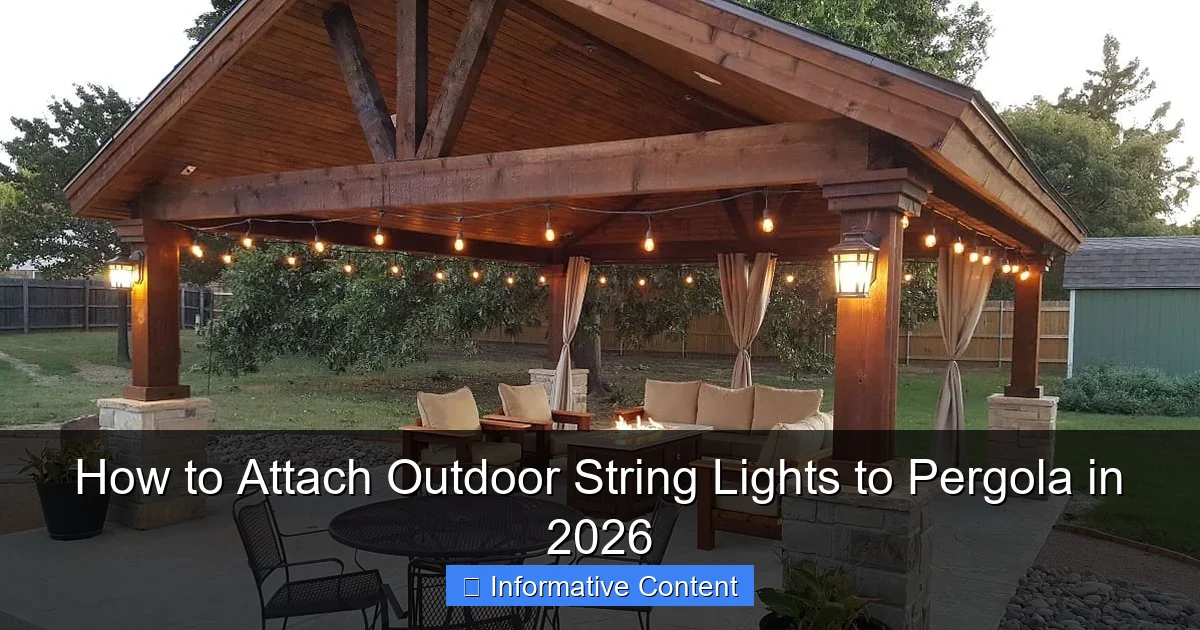 How to Attach Outdoor String Lights to Pergola in 2026