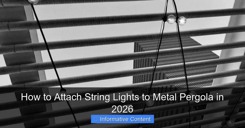 How to Attach String Lights to Metal Pergola in 2026