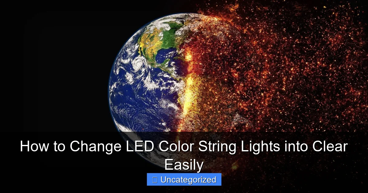 How to Change LED Color String Lights into Clear Easily