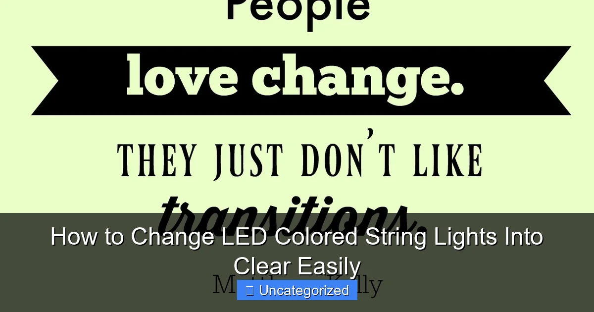 How to Change LED Colored String Lights Into Clear Easily