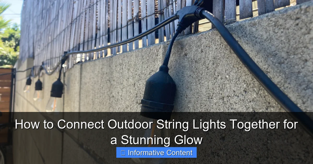 How to Connect Outdoor String Lights Together for a Stunning Glow