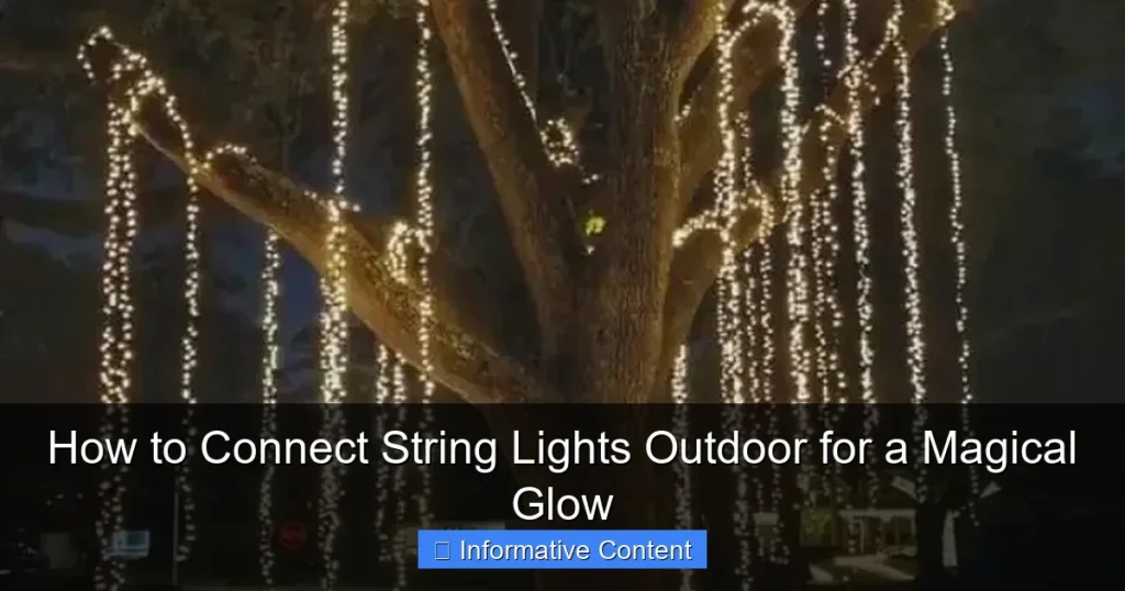 How to Connect String Lights Outdoor for a Magical Glow