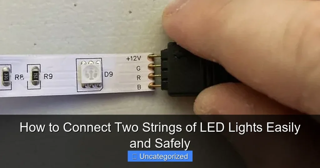 How to Connect Two Strings of LED Lights Easily and Safely