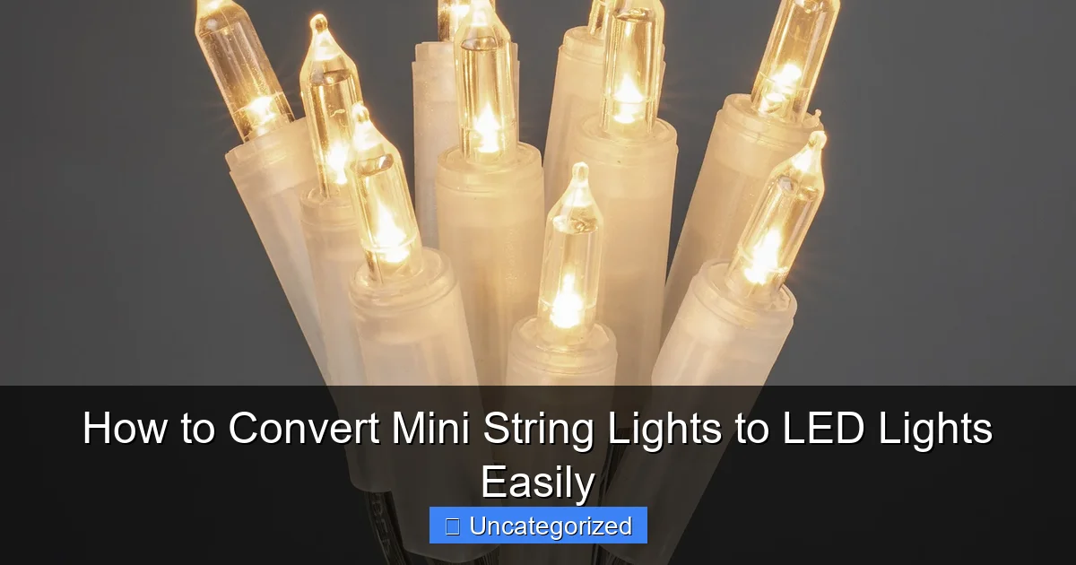 How to Convert Mini String Lights to LED Lights Easily