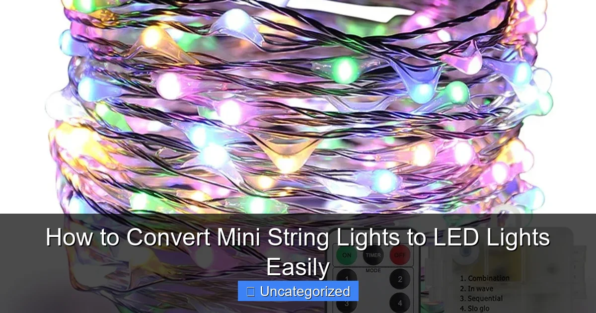 How to Convert Mini String Lights to LED Lights Easily