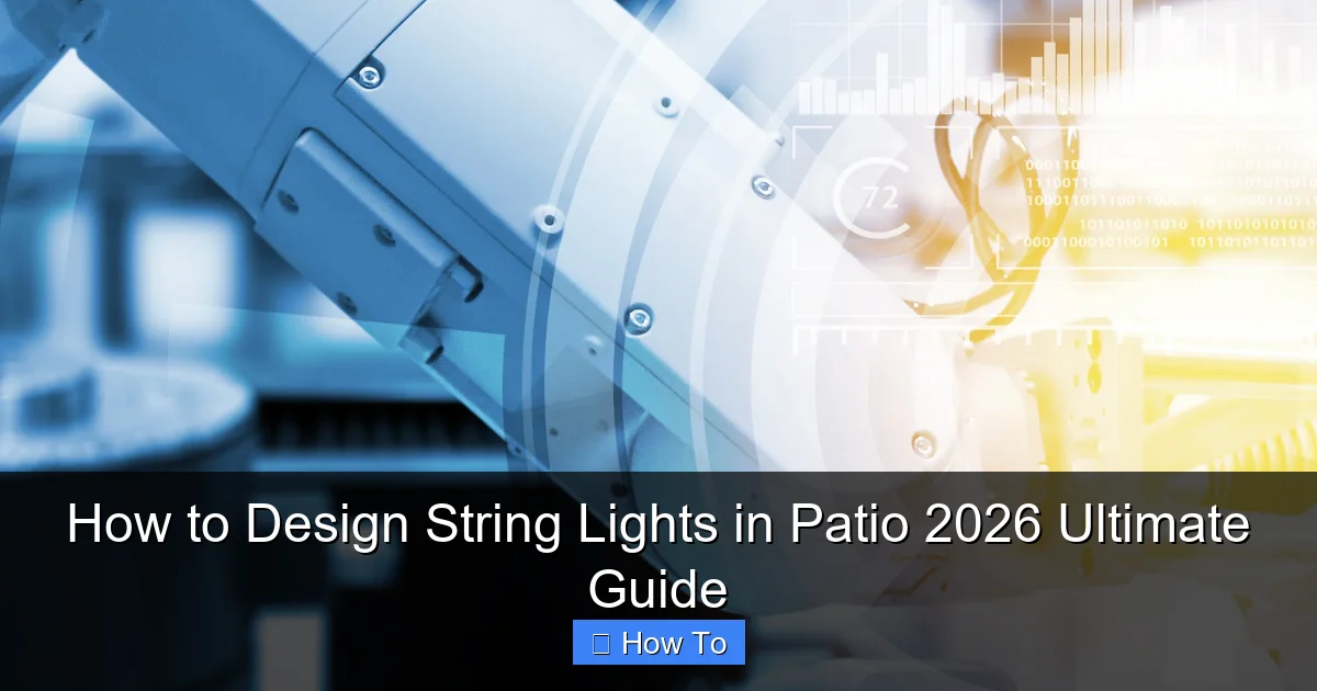How to Design String Lights in Patio 2026 Ultimate Guide