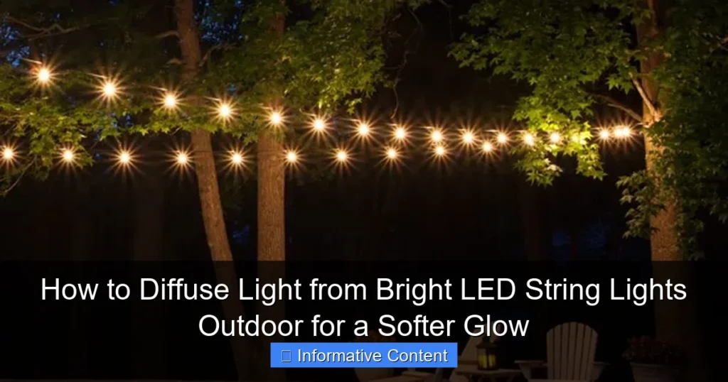 How to Diffuse Light from Bright LED String Lights Outdoor for a Softer Glow