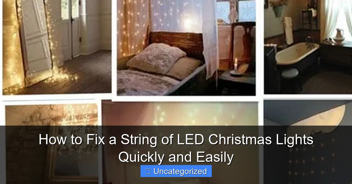 How to Fix a String of LED Christmas Lights Quickly and Easily