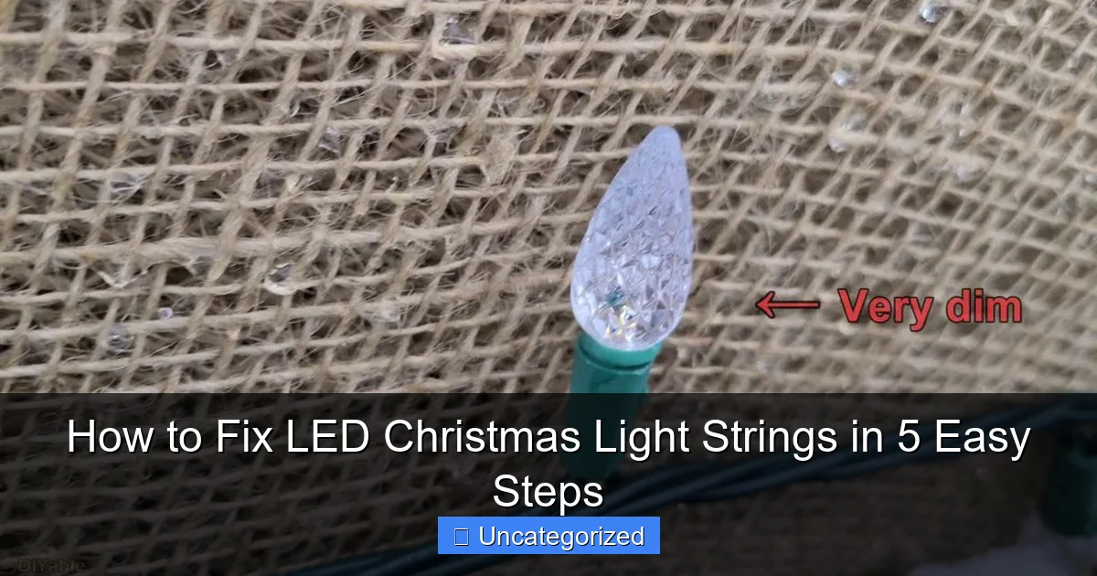 How to Fix LED Christmas Light Strings in 5 Easy Steps