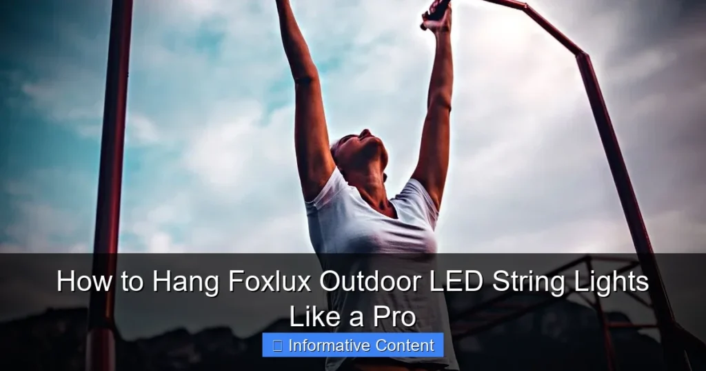 How to Hang Foxlux Outdoor LED String Lights Like a Pro
