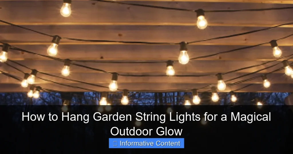 How to Hang Garden String Lights for a Magical Outdoor Glow