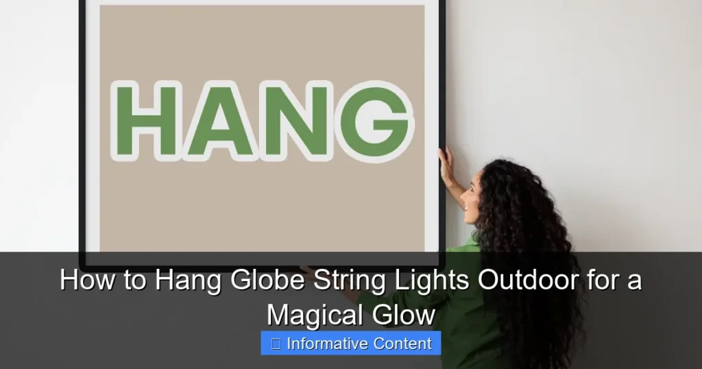 How to Hang Globe String Lights Outdoor for a Magical Glow