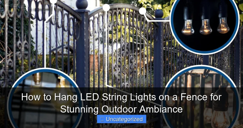 How to Hang LED String Lights on a Fence for Stunning Outdoor Ambiance
