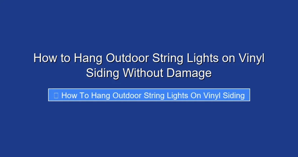 How to Hang Outdoor String Lights on Vinyl Siding Without Damage
