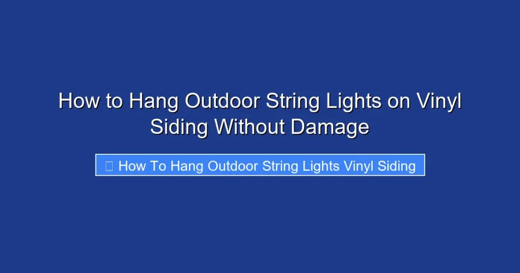 How to Hang Outdoor String Lights on Vinyl Siding Without Damage