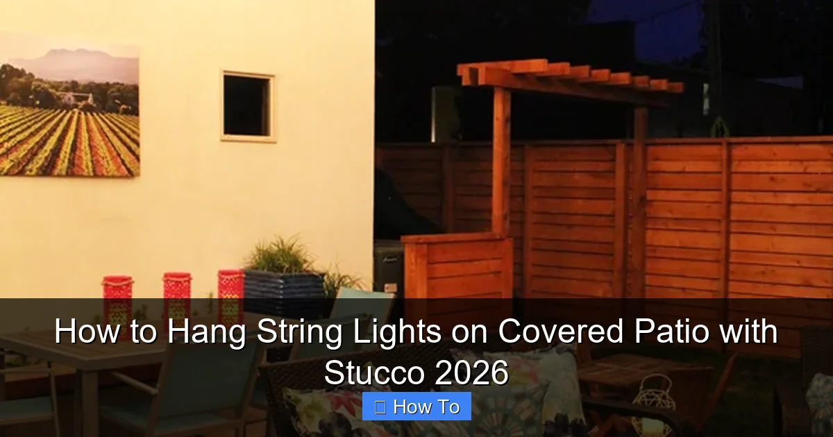 How to Hang String Lights on Covered Patio with Stucco 2026