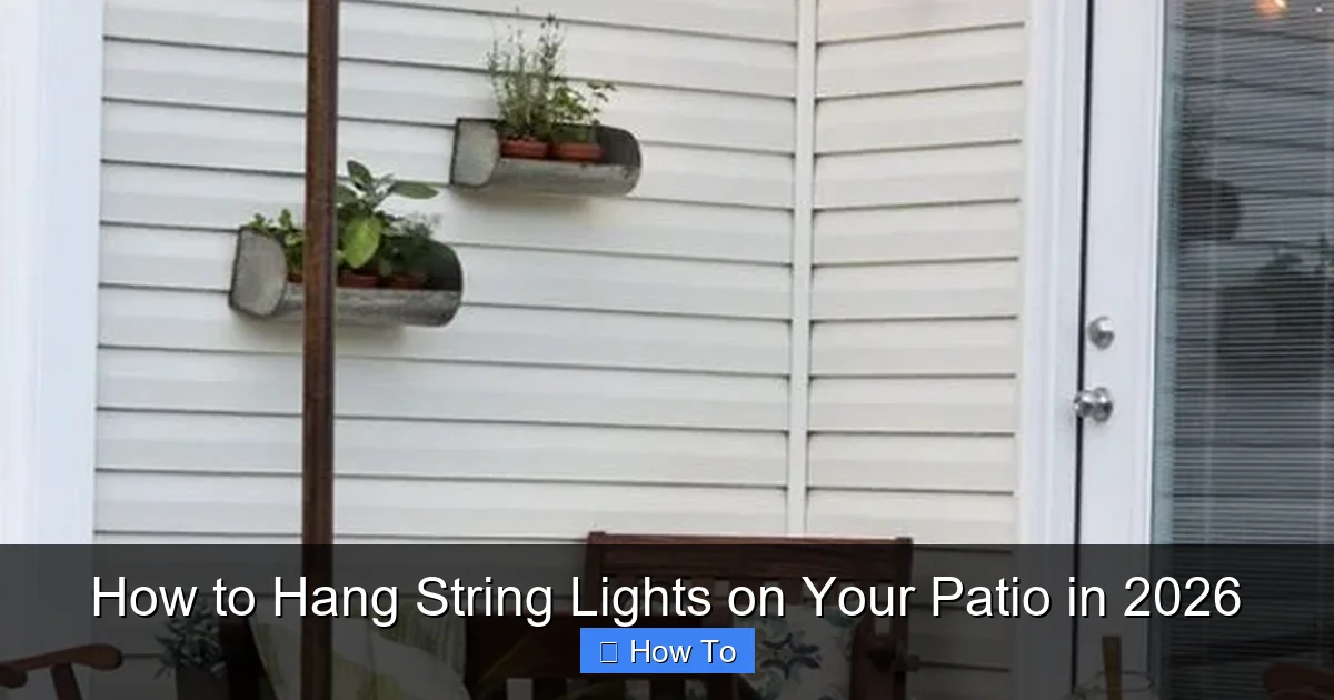 How to Hang String Lights on Your Patio in 2026