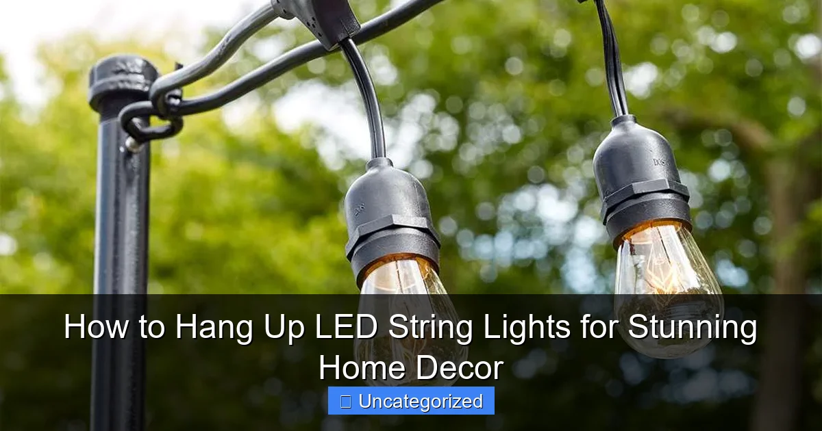 How to Hang Up LED String Lights for Stunning Home Decor