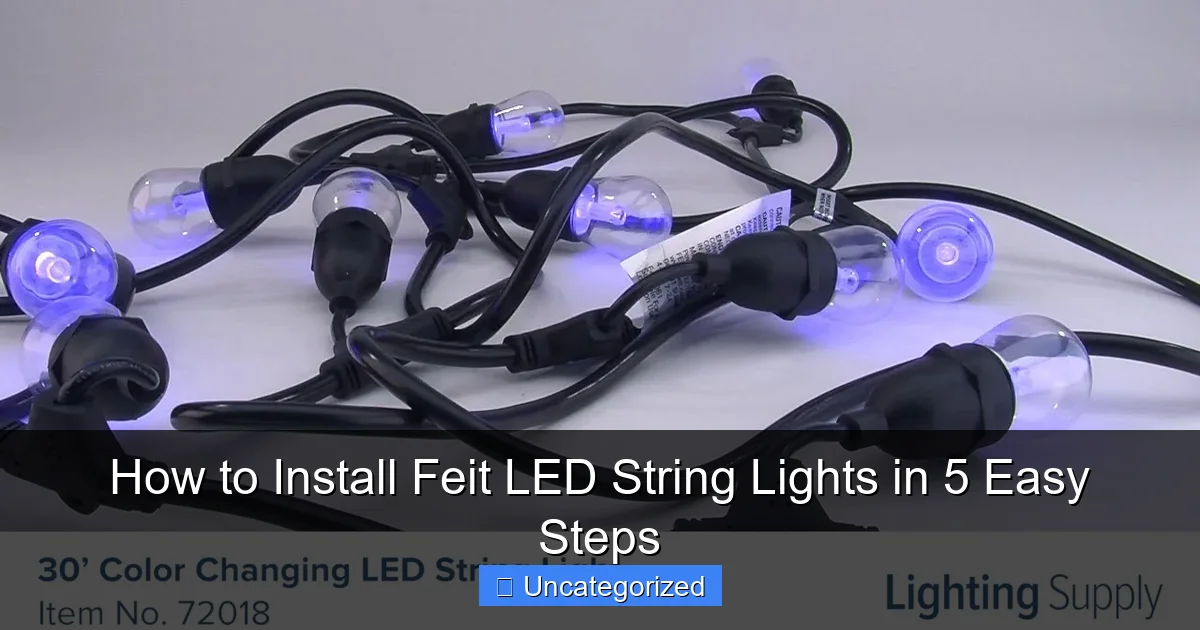 How to Install Feit LED String Lights in 5 Easy Steps