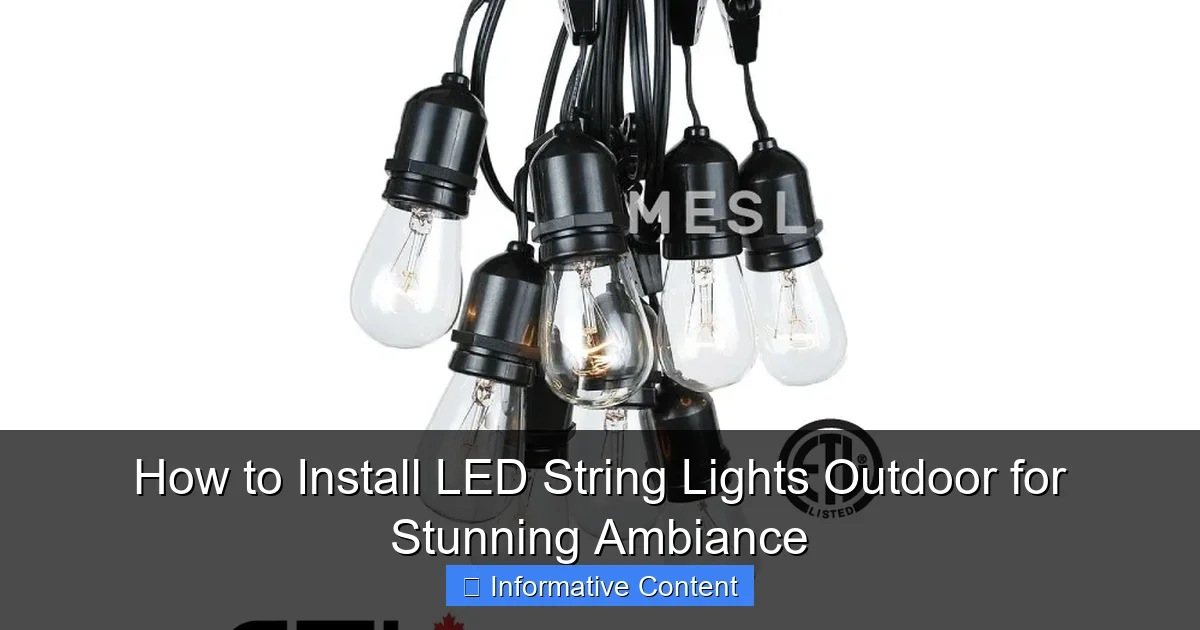 How to Install LED String Lights Outdoor for Stunning Ambiance