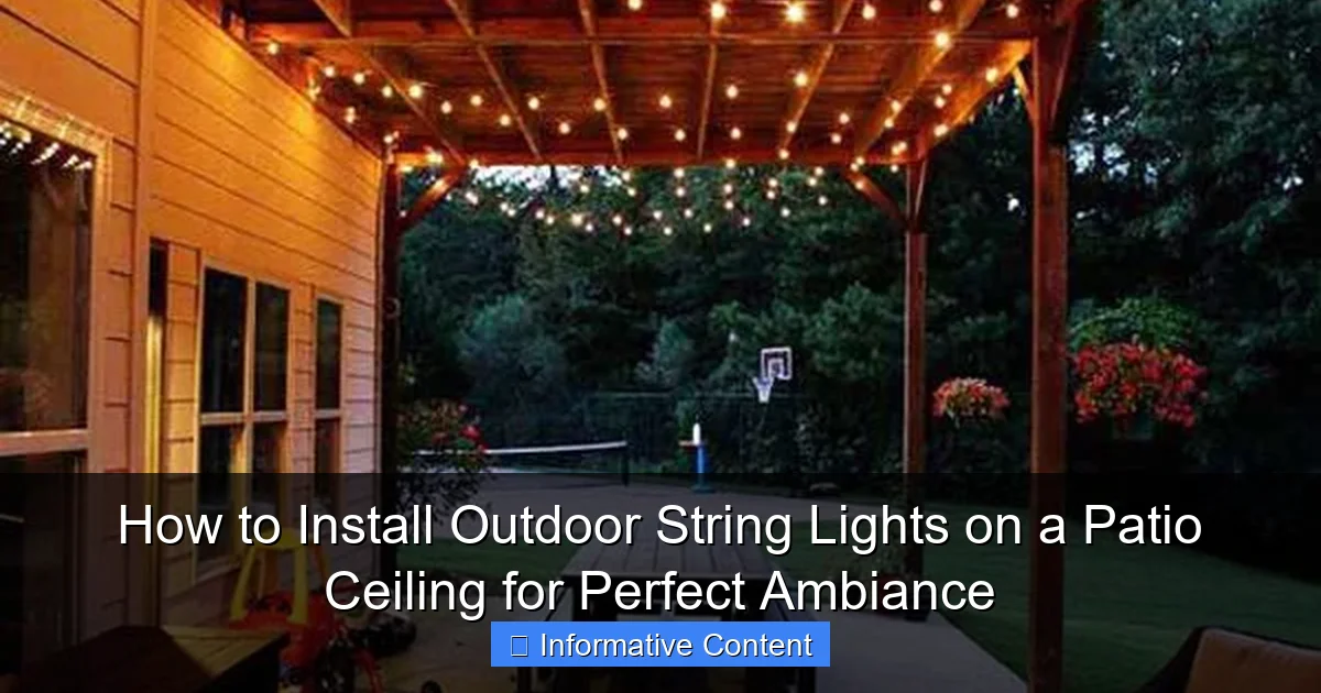 How to Install Outdoor String Lights on a Patio Ceiling for Perfect Ambiance
