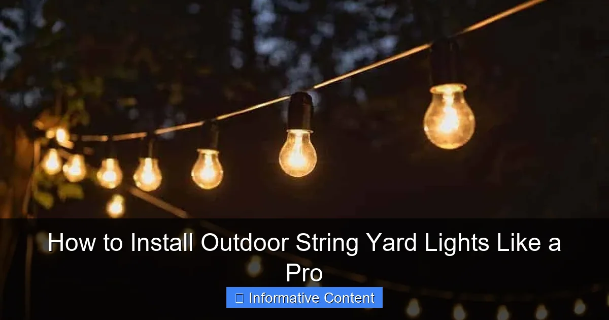 How to Install Outdoor String Yard Lights Like a Pro